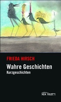 Cover: Wahre Geschichten - edition lex liszt 12