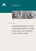 Cover: Ausgrabungen in der fr&uuml;hbronzezeitlichen Siedlung im Heraion von Samos 1966 - Reichert Verlag