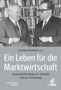 Cover: Ein Leben f&uuml;r die Marktwirtschaft - Olzog ein Imprint der Lau Verlag & Handel KG