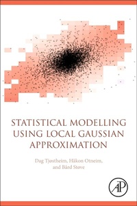 Enlarge image Cover: Statistical Modeling Using Local Gaussian Approximation - Academic Press