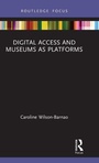 Cover: Digital Access and Museums as Platforms - Routledge