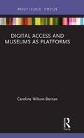 Cover: Digital Access and Museums as Platforms - Routledge