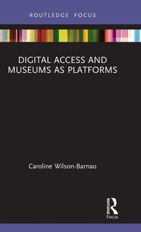 Abbildung von: Digital Access and Museums as Platforms - Routledge