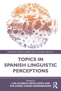Cover: Topics in Spanish Linguistic Perceptions - Routledge