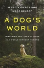 Cover: A Dog's World - Princeton University Press