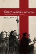 Cover: Victory on Earth or in Heaven - University of New Mexico Press
