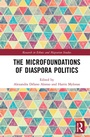 Cover: The Microfoundations of Diaspora Politics - Routledge