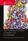 Cover: The Routledge Handbook of Idealism and Immaterialism - Routledge