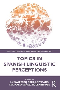 Abbildung von: Topics in Spanish Linguistic Perceptions - Routledge