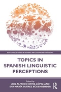 Cover: Topics in Spanish Linguistic Perceptions - Routledge