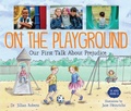 Cover: On the Playground: Our First Talk About Prejudice - Orca Book Publishers,Canada