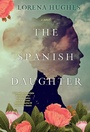 Cover: The Spanish Daughter - Kensington Publishing