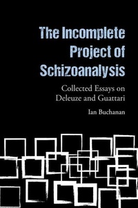 Enlarge image Cover: The Incomplete Project of Schizoanalysis - Edinburgh University Press