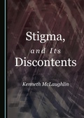 Cover: Stigma, and Its Discontents - Cambridge Scholars Publishing