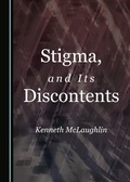 Cover: Stigma, and Its Discontents - Cambridge Scholars Publishing