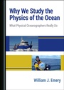 Cover: Why We Study the Physics of the Ocean - Cambridge Scholars Publishing