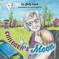 Enlarge image Cover: The Children's Moon - FriesenPress