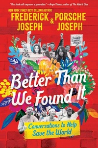 Enlarge image Cover: Better Than We Found It: Conversations to Help Save the World - Candlewick Press (MA)