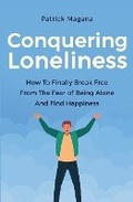 Cover: Conquering Loneliness - M & M Limitless Online Inc.