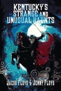 Cover: Kentucky's Strange and Unusual Haunts - Anubis Press