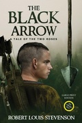 Cover: The Black Arrow (Annotated, Large Print) - Sastrugi Press LLC