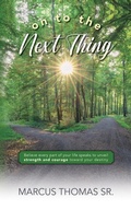 Cover: On to the Next thing - Palmetto Publishing
