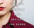 Cover: A Boring Wife Settles the Score - Dreamscape Media