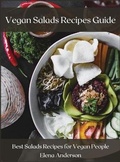 Cover: Vegan Salads Recipes Guide - Elena Anderson