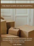 Cover: The Best Guide of Dropshipping - Luke White