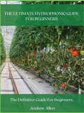 Cover: The Ultimate Hydrophonic Guide for Beginners - Andrew Allen