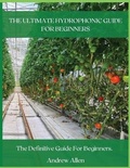 Cover: The Ultimate Hydrophonic Guide for Beginners - Andrew Allen