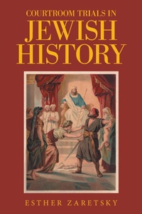 Abbildung von: Courtroom Trials in Jewish History - Xlibris Us