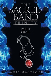 Enlarge image Cover: The Sacred Band Trinity - AuthorHouse UK