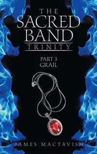 Enlarge image Cover: The Sacred Band Trinity - AuthorHouse UK