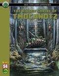 Cover: The Hidden Shrine of Tmocanotz 5E - Frog God Games