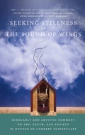 Cover: Seeking Stillness or The Sound of Wings - Wipf & Stock Publishers