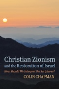 Cover: Christian Zionism and the Restoration of Israel - Wipf and Stock Publishers