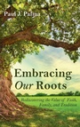 Cover: Embracing Our Roots - Wipf & Stock Publishers