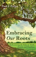 Cover: Embracing Our Roots - Wipf & Stock Publishers