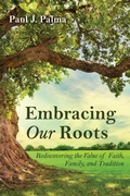 Cover: Embracing Our Roots - Wipf & Stock Publishers