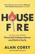 Cover: House FIRE [Financial Independence, Retire Early] - House Money Publishing