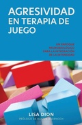 Cover: Agresividad En Terapia de Juego - Synergetic Play Therapy Institute