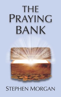 Enlarge image Cover: The Praying Bank - Stephen Morgan Publishing