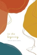 Cover: In the Beginning - Love God Greatly