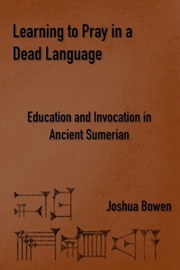Enlarge image Cover: Learning to Pray in a Dead Language - Digital Hammurabi Press