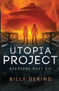 Cover: Utopia Project- Everyone Must Die - Pinewald Press