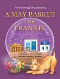 Cover: A May Basket for Frannie - Poppy's Prints