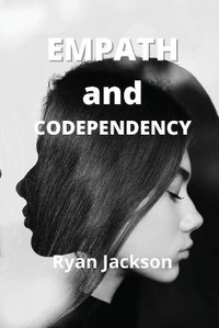 Enlarge image Cover: Empath and Codependency - Ryan Jackson