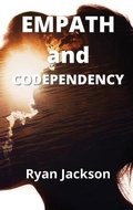 Cover: Empath and Codependency - Ryan Jackson