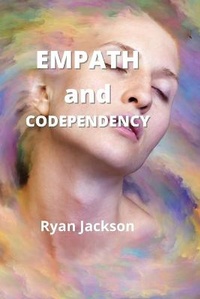 Enlarge image Cover: Empath and Codependency - Ryan Jackson